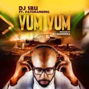 DJ Sbu - Vum Vum Ft. Patoranking